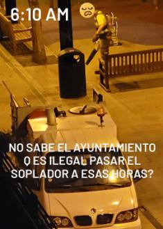 6:10 A.M y todos despiertos por el soplador.